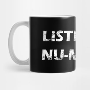 Listen to Nu-Metal Mug